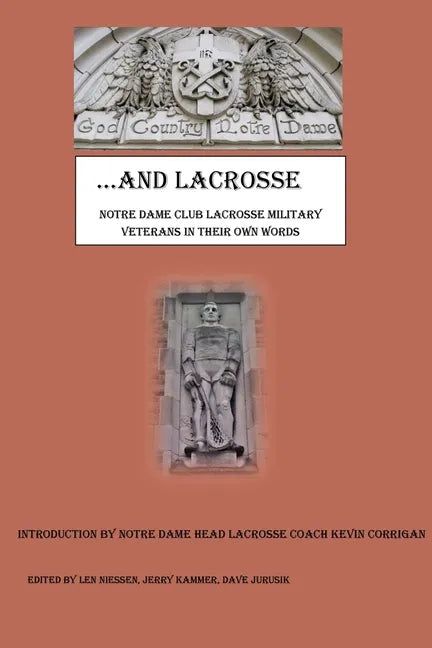God Country Notre Dame .... And Lacrosse: Notre Dame Club Lacrosse Military Veterans in Their Own Words - Paperback
