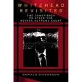 Whitehead Revisited: The Conspiracy to Stack the Nevada Supreme Court - Paperback