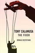 Tony Calamusa - The Fixer - Paperback