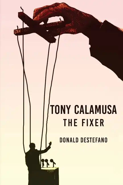 Tony Calamusa - The Fixer - Paperback