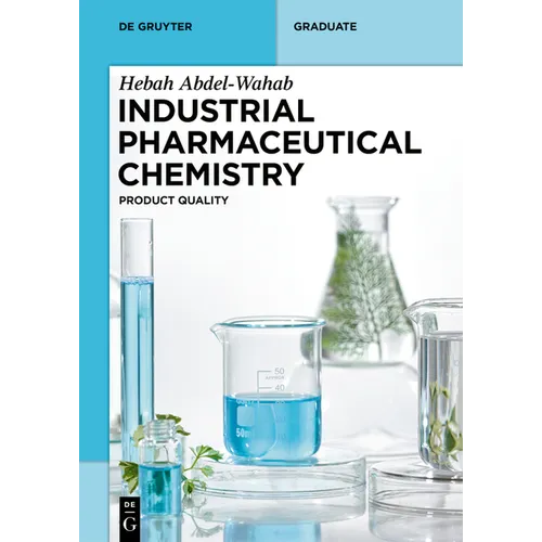 Industrial Pharmaceutical Chemistry: Product Quality - Paperback