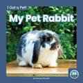 My Pet Rabbit - Library Binding
