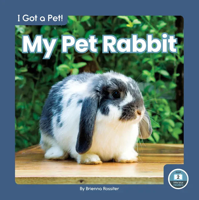 My Pet Rabbit - Library Binding