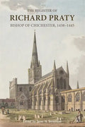 The Register of Richard Praty, Bishop of Chichester, 1438-1445 - Hardcover