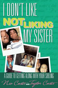I Don't Like Not Liking My Sister - Paperback