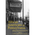African Americans in Pennsylvania: Shifting Historical Perspectives - Paperback
