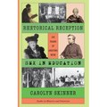 Rhetorical Reception: One Hundred and Fifty Years of Arguing with Sex in Education - Paperback