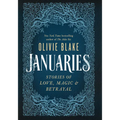 Januaries: Stories of Love, Magic, & Betrayal - Library Binding