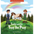 Lucky meets Tony the Pony - Hardcover