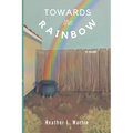 Toward the Rainbow: a Larry the Lepruchaun Novel - Paperback