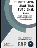 Psicoterapia analítica funcional: Una guía clínica para usar la interacción terapéutica como mecanismo de cambio - Paperback