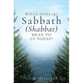 What Does the Sabbath (Shabbat) Mean to Us Today? - Paperback
