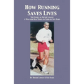 How Running Saves Lives: The Story of Dickie Longo - Paperback