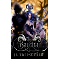 The Bauchan: A Paranormal Reverse Harem Romance - Paperback