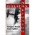 Halifax Navigator: An oral and extended history of RAAF Flying Officer Basil Spiller's years at war - Paperback