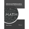Advanced Mathematics: Mathematical Methods, Systems and Applications - Hardcover