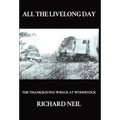 All the Livelong Day: The Thanksgiving Wreck at Woodstock - Hardcover