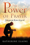 The Power of Prayer: I have given you the power of my word. - Paperback