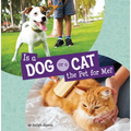 Is a Dog or a Cat the Pet for Me? - Paperback