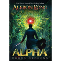 Alpha: Chaos Awakens - Hardcover