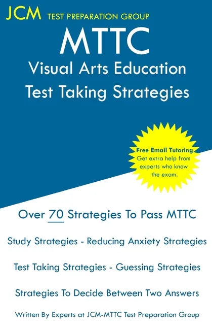 MTTC Visual Arts Education - Test Taking Strategies - Paperback