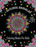 + 60 Mandala Coloring Books For Kids Ages 4-8: Coloring Book for kids with Fun, Easy, and Relaxing . - Paperback