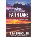 Life in the Faith Lane: Overcoming the Traditions of Men - Paperback