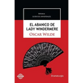 El abanico de Lady Windermere: Comedia en torno a una mujer buena - Paperback