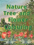 Nature tree and flower colouring: Nature flower and tree colouring - Paperback