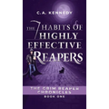 The 7 Habits of Highly Effective Reapers - Hardcover
