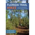 Florida Trail Hikes: Top Scenic Destinations on Florida's National Scenic Trail - Paperback