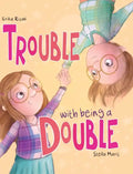 Trouble with being a Double - Hardcover