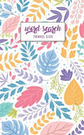 Word Search Travel Size: Travel Pocket Size Edition 5"x8" Activities for your Travels, Road Trips & Flight - Paperback