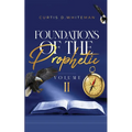 Foundations of the Prophetic (Volume. 2) - Paperback