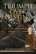 Triumph Over Destiny - Paperback
