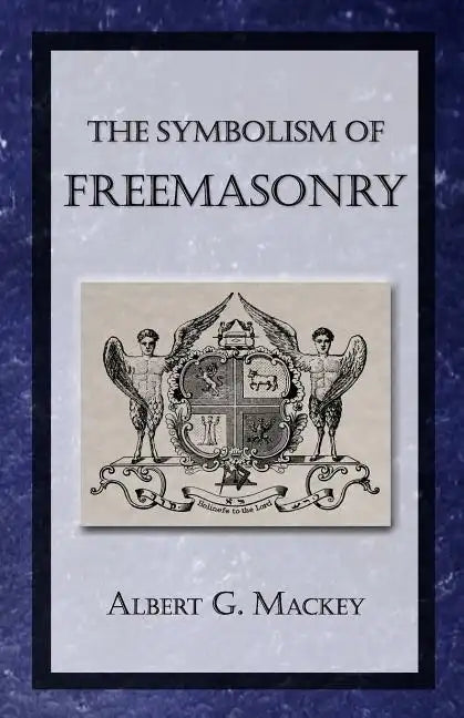The Symbolism of Freemasonry - Paperback