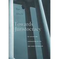 Towards Juristocracy: The Origins and Consequences of the New Constitutionalism - Paperback