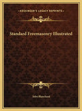 Standard Freemasonry Illustrated - Hardcover
