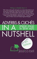 Adverbs & Clichés in a Nutshell: Demonstrated Subversions of Adverbs & Clichés into Gourmet Imagery - Paperback