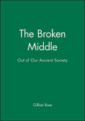 The Broken Middle: Out of Our Ancient Society - Paperback