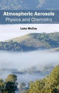 Atmospheric Aerosols: Physics and Chemistry - Hardcover