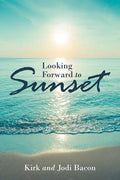 Looking Forward to Sunset - Paperback