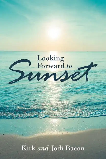 Looking Forward to Sunset - Paperback