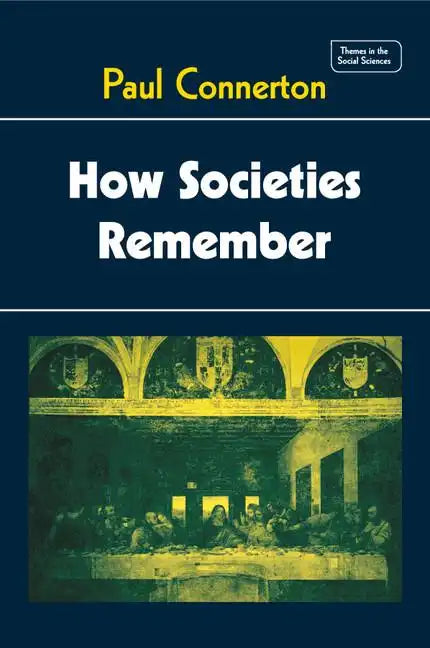 How Societies Remember - Paperback