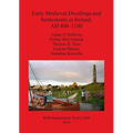 Early Medieval Dwellings and Settlements in Ireland, AD 400-1100 - Paperback
