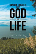 Random Thoughts About God And Life: (A Sunday Afternoon Devotional) - Paperback