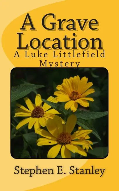 A Grave Location: A Luke Littlefield Mystery - Paperback
