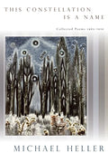 This Constellation Is a Name: Collected Poems 1965a 2010 - Paperback