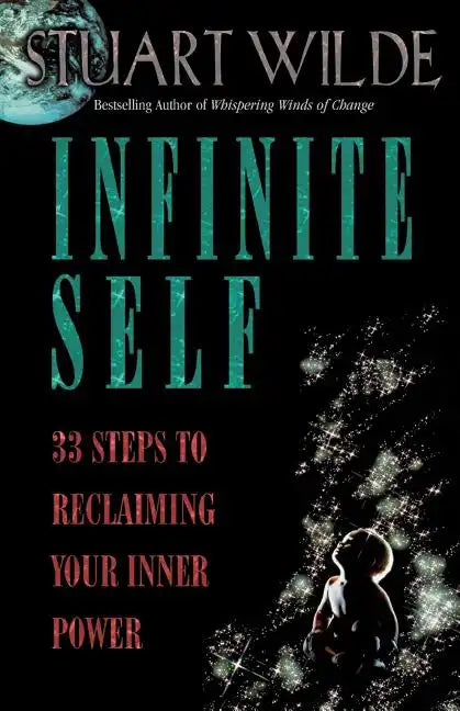 Infinite Self: 33 Steps to Reclaiming Your Inner Power - Paperback