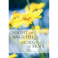 Night of Anguish, Morning of Hope - Hardcover